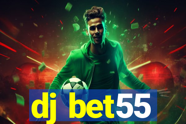 dj bet55